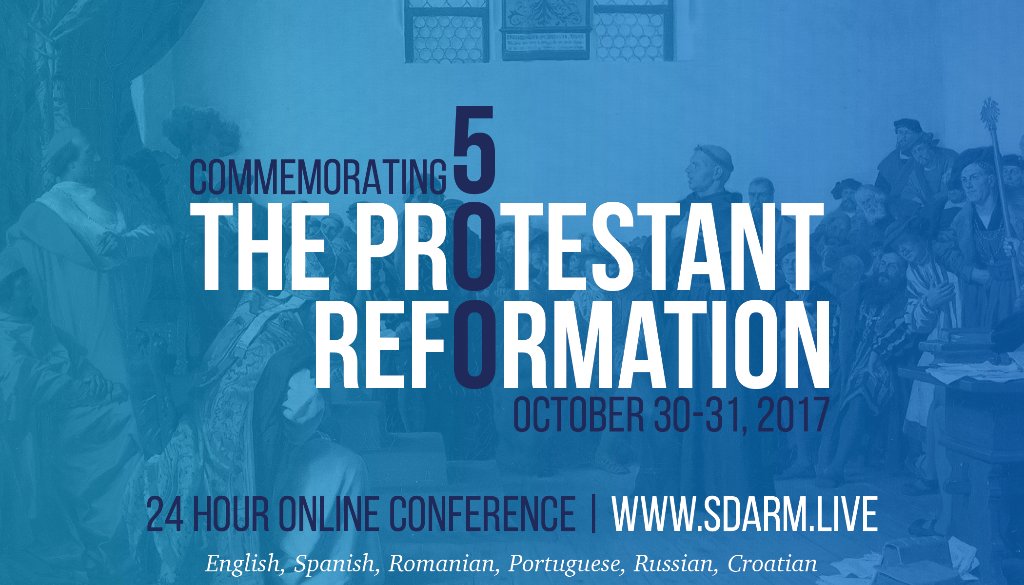 24-Hour Online Conference - 500 Years of the Protestant Reformation
