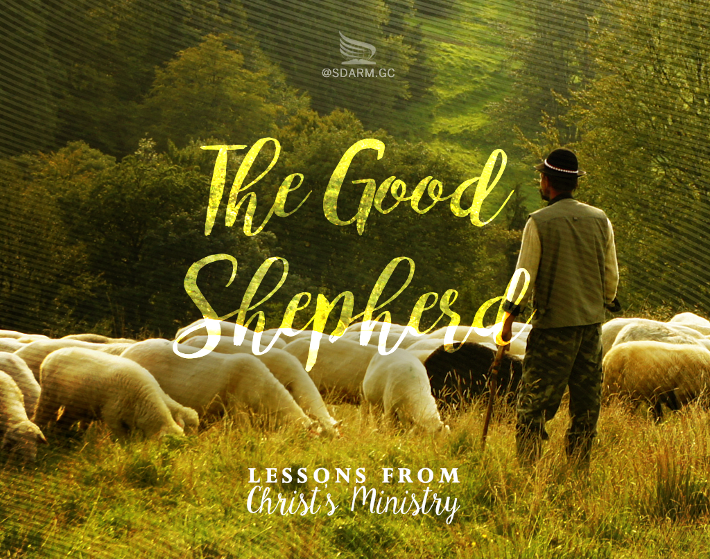 Lessons from Christ's Ministry: The Good Shepherd